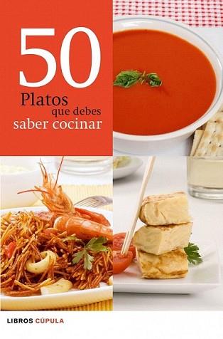 50 PLATOS QUE DEBES SABER COCINAR | 9788448068615 | AA. VV. | Llibreria L'Illa - Llibreria Online de Mollet - Comprar llibres online