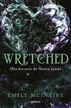 WRETCHED (NUNCA JAMÁS 3) | 9788410050921 | MCINTIRE, EMILY | Llibreria L'Illa - Llibreria Online de Mollet - Comprar llibres online