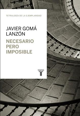 NECESARIO PERO IMPOSIBLE | 9788430616930 | GOMA, JAVIER | Llibreria L'Illa - Llibreria Online de Mollet - Comprar llibres online