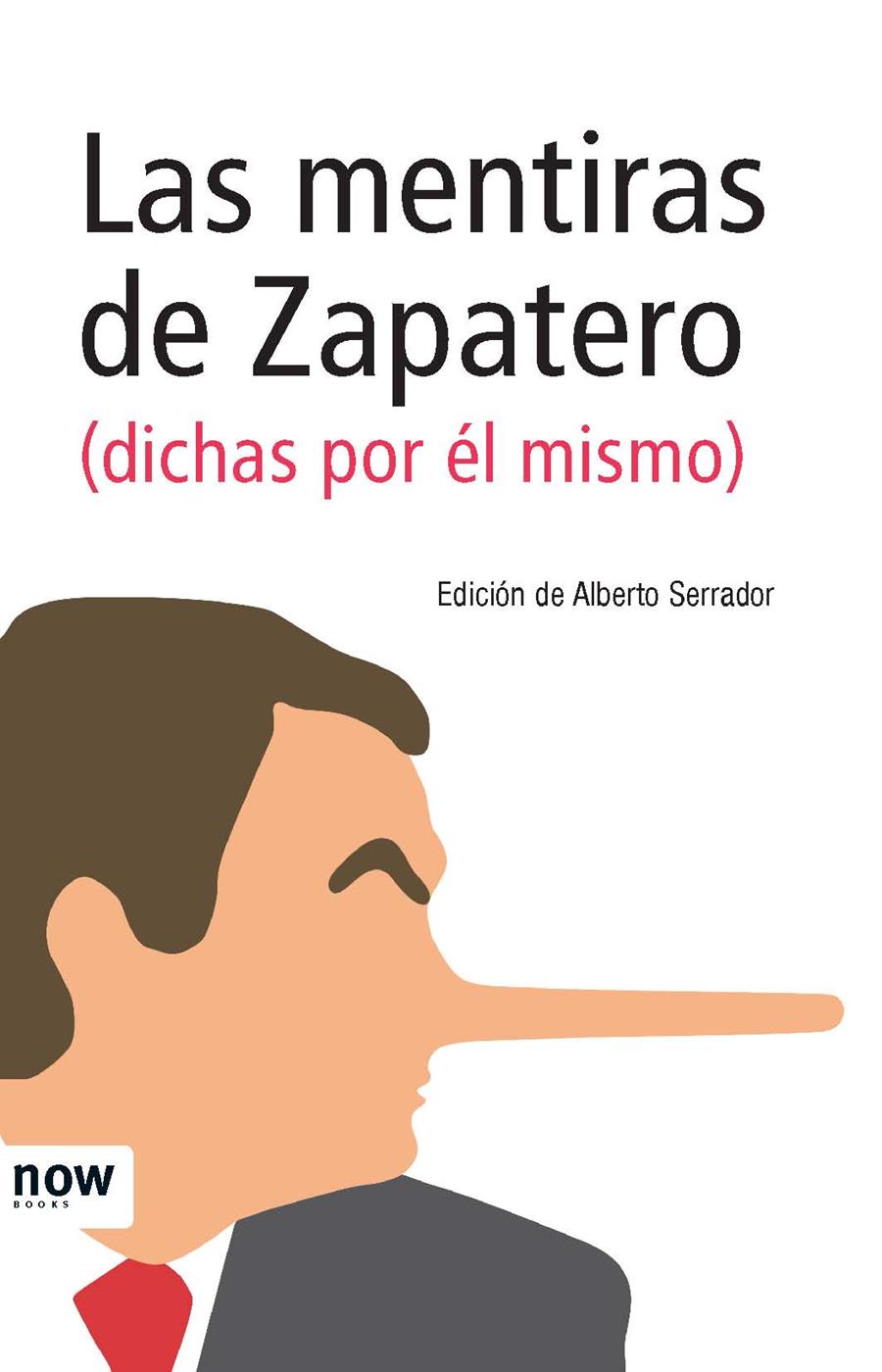 MENTIRAS DE ZAPATERO, LAS | 9788493768287 | SERRADOR, ALBERTO | Llibreria L'Illa - Llibreria Online de Mollet - Comprar llibres online