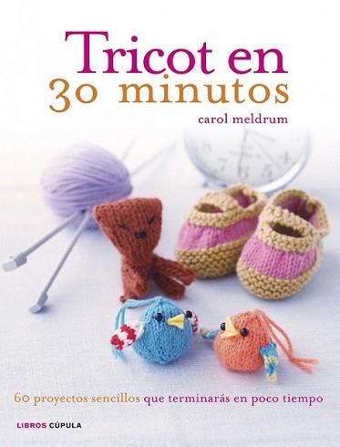 TRICOT EN 30 MINUTOS | 9788448018405 | MELDRUM, CAROL | Llibreria L'Illa - Llibreria Online de Mollet - Comprar llibres online