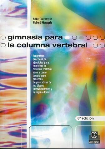 GIMNASIA PARA LA COLUMNA VERTEBRAL | 9788480190473 | Anónimas y colectivas | Llibreria L'Illa - Llibreria Online de Mollet - Comprar llibres online