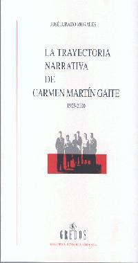 TRAYECTORIA NARRATIVA DE CARMEN MARTIN GAITE | 9788424923556 | JURADO MORALES, JOSE | Llibreria L'Illa - Llibreria Online de Mollet - Comprar llibres online