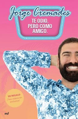 TE ODIO PERO COMO AMIGO | 9788427042742 | CREMADES, JORGE | Llibreria L'Illa - Llibreria Online de Mollet - Comprar llibres online