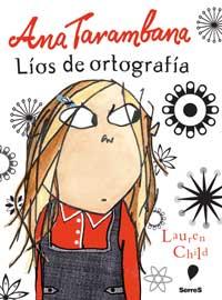 LIOS DE ORTOGRAFIA (ANA TARAMBANA) | 9788478719471 | CHILD, LAUREN | Llibreria L'Illa - Llibreria Online de Mollet - Comprar llibres online