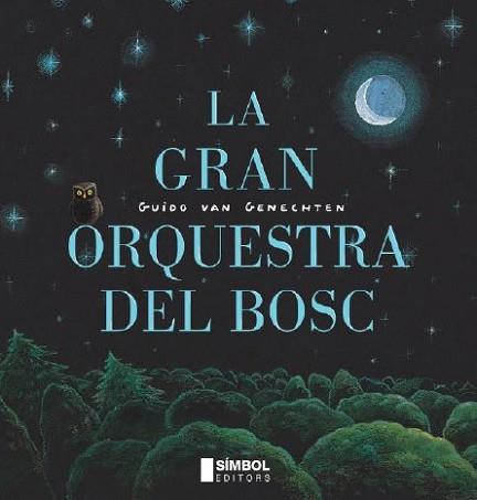 GRAN ORQUESTRA DEL BOSC, LA | 9788495987761 | VAN GENECHTEN, GUIDO | Llibreria L'Illa - Llibreria Online de Mollet - Comprar llibres online