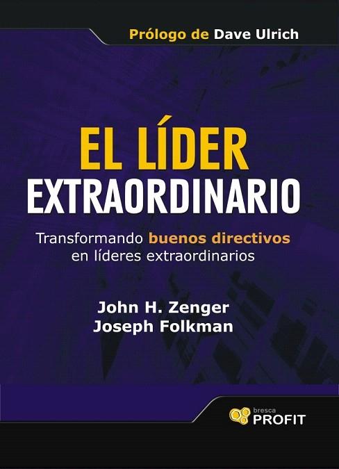 LIDER EXTRAORDINARIO, EL | 9788496998780 | ZENGER, JOHN H./FOLKMAN, JOSEPH | Llibreria L'Illa - Llibreria Online de Mollet - Comprar llibres online