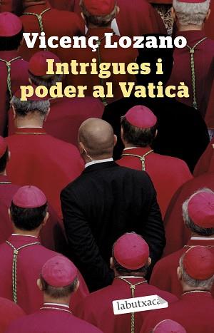 INTRIGUES I PODER AL VATICÀ | 9788418572746 | LOZANO, VICENÇ | Llibreria L'Illa - Llibreria Online de Mollet - Comprar llibres online