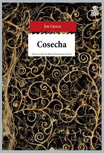 COSECHA | 9788416537099 | CRACE, JIM | Llibreria L'Illa - Llibreria Online de Mollet - Comprar llibres online