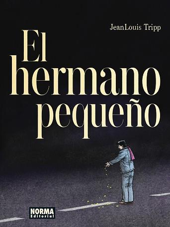 HERMANO PEQUEÑO, EL | 9788467970692 | TRIPP, JEAN LOUIS | Llibreria L'Illa - Llibreria Online de Mollet - Comprar llibres online