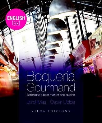 BOQUERIA GOURMAND | 9788483306604 | MAS, JORDI / ÒSCAR UBIDE | Llibreria L'Illa - Llibreria Online de Mollet - Comprar llibres online