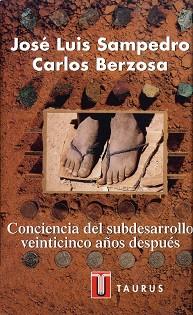 CONCIENCIA DEL SUBDESARROLLO .VEINTICINCO AÑOS DES | 9788430600304 | SAMPEDRO, JOSE LUIS, CARLOS BERZOSA | Llibreria L'Illa - Llibreria Online de Mollet - Comprar llibres online