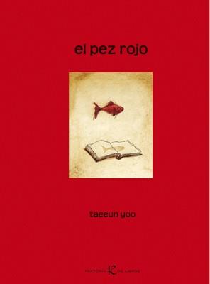 PEZ ROJO, EL | 9788415250043 | YOO, TAEEUN | Llibreria L'Illa - Llibreria Online de Mollet - Comprar llibres online