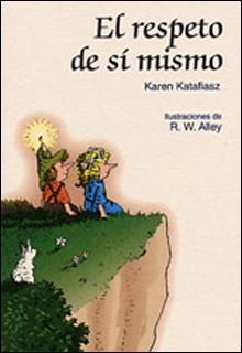 RESPETO A SI MISMO, EL | 9788428519663 | KATAFIASZ, KAREN | Llibreria L'Illa - Llibreria Online de Mollet - Comprar llibres online