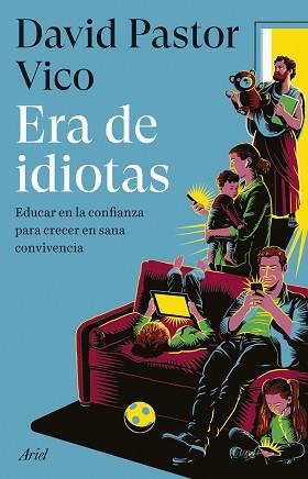 ERA DE IDIOTAS | 9788434437975 | PASTOR VICO, DAVID | Llibreria L'Illa - Llibreria Online de Mollet - Comprar llibres online