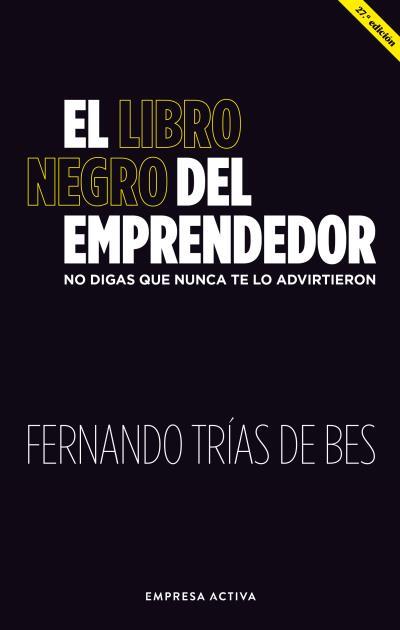 LIBRO NEGRO DEL EMPRENDEDOR, EL | 9788416997886 | TRIAS DE BES, FERNANDO | Llibreria L'Illa - Llibreria Online de Mollet - Comprar llibres online