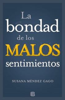 BONDAD DE LOS MALOS SENTIMIENTOS, LA | 9788466651967 | MENDEZ GAGO, SUSANA | Llibreria L'Illa - Llibreria Online de Mollet - Comprar llibres online