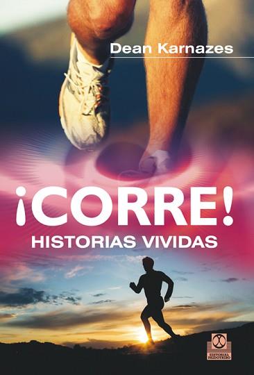 CORRE! HISTORIAS VIVIDAS | 9788499101941 | KARNAZES, DEAN | Llibreria L'Illa - Llibreria Online de Mollet - Comprar llibres online