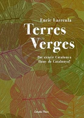 TERRES VERGES | 9788490572207 | LARREULA, ENRIC | Llibreria L'Illa - Llibreria Online de Mollet - Comprar llibres online