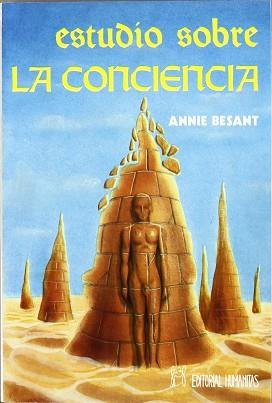 ESTUDIO SOBRE LA CONCIENCIA | 9788479100346 | BESANT, ANNIE | Llibreria L'Illa - Llibreria Online de Mollet - Comprar llibres online