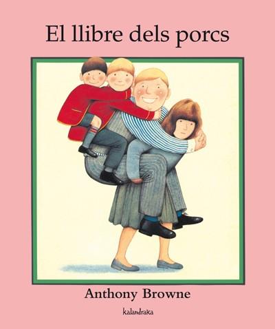 LLIBRE DELS PORCS, EL | 9788484645887 | BROWNE, ANTHONY | Llibreria L'Illa - Llibreria Online de Mollet - Comprar llibres online