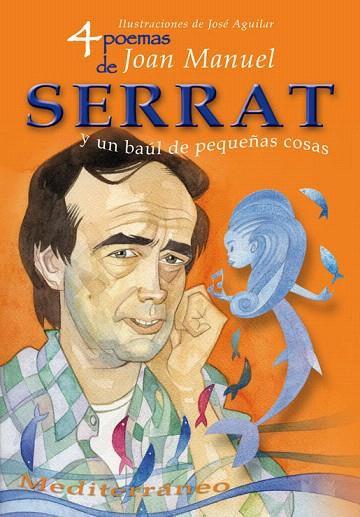 4 POEMAS DE JOAN MANUEL SERRAT Y UN BAUL DE PEQUEÑAS COSAS | 9788493572723 | SERRAT, JOAN MANUEL | Llibreria L'Illa - Llibreria Online de Mollet - Comprar llibres online