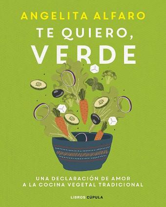 TE QUIERO VERDE | 9788448028121 | ALFARO VIDORRETA, ANGELITA | Llibreria L'Illa - Llibreria Online de Mollet - Comprar llibres online