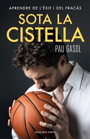 SOTA LA CISTELLA | 9788416930371 | GASOL, PAU | Llibreria L'Illa - Llibreria Online de Mollet - Comprar llibres online