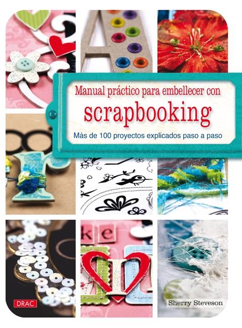 MANUAL PRACTICO EMBELLECER CON SCRAPBOOKING | 9788498742015 | STEVESON,SHERRY | Llibreria L'Illa - Llibreria Online de Mollet - Comprar llibres online