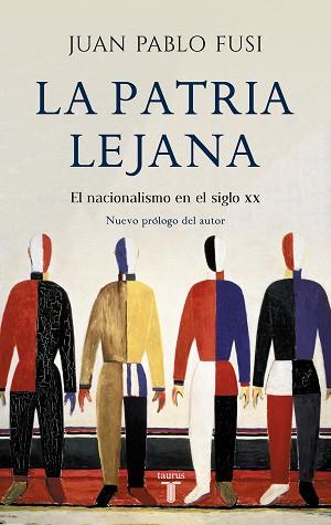 PATRIA LEJANA, LA | 9788430605002 | FUSI, JUAN PABLO | Llibreria L'Illa - Llibreria Online de Mollet - Comprar llibres online