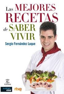 MEJORES RECETAS DE SABER VIVIR, LAS | 9788467028140 | FERNANDEZ LUQUE, SERGIO | Llibreria L'Illa - Llibreria Online de Mollet - Comprar llibres online