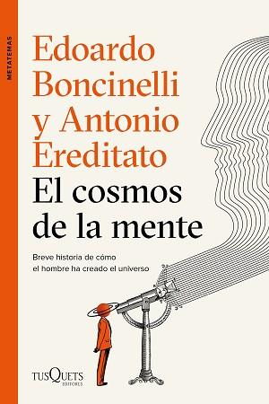 COSMOS DE LA MENTE, EL | 9788490667996 | BONCINELLI, EDOARDO/EREDITATO, ANTONIO | Llibreria L'Illa - Llibreria Online de Mollet - Comprar llibres online