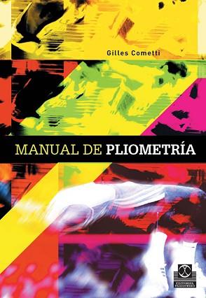 MANUAL DE PLIOMETRÍA | 9788480199742 | COMETTI, G. | Llibreria L'Illa - Llibreria Online de Mollet - Comprar llibres online