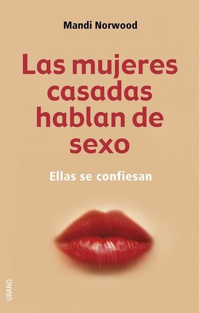 MUJERES CASADAS HABLAN DE SEXO. ELLAS SE CONFIESAN, LAS | 9788479535421 | NORWOOD, MANDI | Llibreria L'Illa - Llibreria Online de Mollet - Comprar llibres online