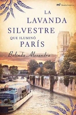 LAVANDA SILVESTRE QUE ILUMINO PARIS, LA | 9788427037564 | ALEXANDRA, BELINDA | Llibreria L'Illa - Llibreria Online de Mollet - Comprar llibres online