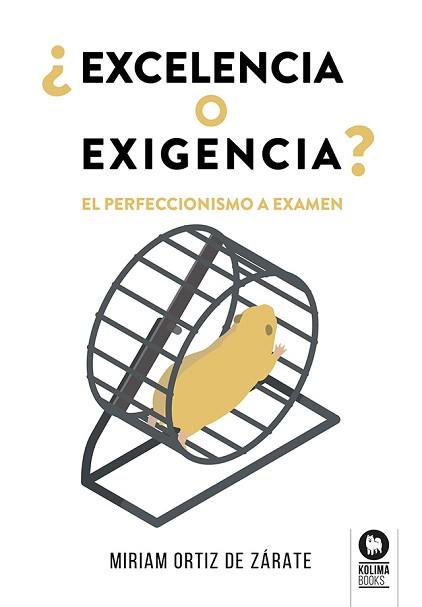 EXCELENCIA O EXIGENCIA? | 9788419495495 | ORTIZ DE ZÁRATE, MIRIAM | Llibreria L'Illa - Llibreria Online de Mollet - Comprar llibres online