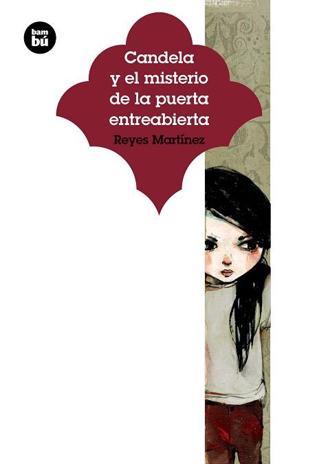 CANDELA Y EL MISTERIO DE LA PUERTA ENTREABIERTA - BAMBU/30 | 9788483433942 | MARTINEZ, REYES | Llibreria L'Illa - Llibreria Online de Mollet - Comprar llibres online