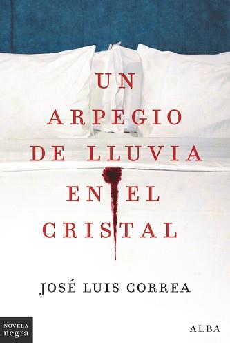 ARPEGIO DE LLUVIA EN EL CRISTAL, UN | 9788411780308 | CORREA, JOSÉ LUIS | Llibreria L'Illa - Llibreria Online de Mollet - Comprar llibres online