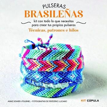 PULSERAS BRASILEÑAS | 9788448018993 | SOHIER-FOURNEL, ANNE | Llibreria L'Illa - Llibreria Online de Mollet - Comprar llibres online