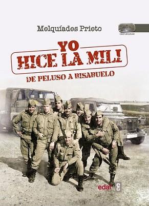 YO HICE LA MILI | 9788441435889 | PRIETO, MELQUÍADES | Llibreria L'Illa - Llibreria Online de Mollet - Comprar llibres online