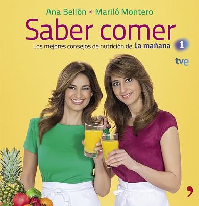 SABER COMER | 9788499982847 | MONTERO, MARILÓ / ANA BELLÓN | Llibreria L'Illa - Llibreria Online de Mollet - Comprar llibres online