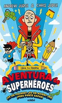 CREA TU PROPIA AVENTURA DE SUPERHÉROES | 9788468335148 | JUDGE, ANDREW | Llibreria L'Illa - Llibreria Online de Mollet - Comprar llibres online