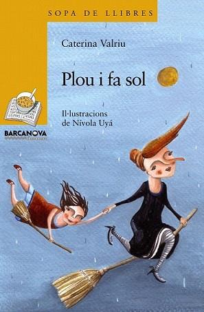 PLOU I FA SOL | 9788448926878 | VALRIU, CATERINA | Llibreria L'Illa - Llibreria Online de Mollet - Comprar llibres online