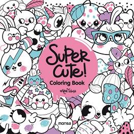 SUPER CUTE! COLORING BOOK | 9788416500352 | Llibreria L'Illa - Llibreria Online de Mollet - Comprar llibres online