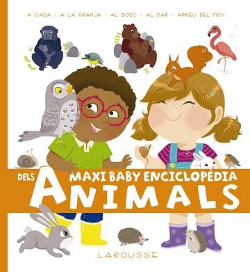 MAXI BABY ENCICLOPÈDIA DELS ANIMALS | 9788417273255 | LAROUSSE EDITORIAL | Llibreria L'Illa - Llibreria Online de Mollet - Comprar llibres online