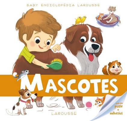 BABY ENCICLOPÈDIA. MASCOTES | 9788416368235 | LAROUSSE EDITORIAL | Llibreria L'Illa - Llibreria Online de Mollet - Comprar llibres online