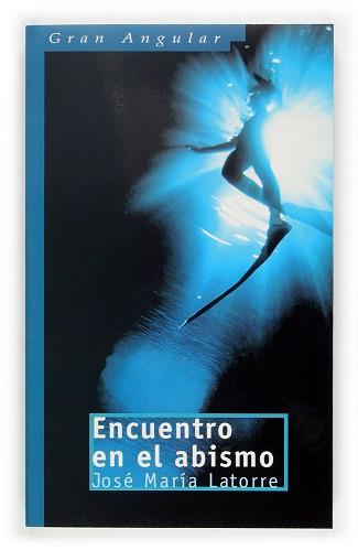 ENCUENTRO EN EL ABISMO | 9788467502619 | LATORRE, JOSE MARIA | Llibreria L'Illa - Llibreria Online de Mollet - Comprar llibres online