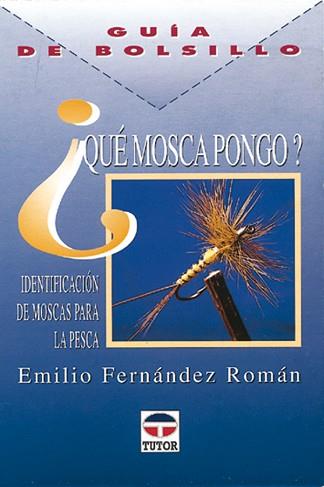 QUE MOSCA PONGO | 9788479022181 | FERNANDEZ ROMAN, EMILIO | Llibreria L'Illa - Llibreria Online de Mollet - Comprar llibres online