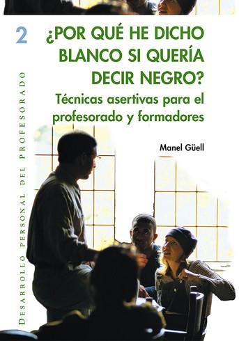 POR QUE HE DICHO BLANCO SI QUERIA DECIR NEGRO? | 9788478273652 | GUELL, MANEL | Llibreria L'Illa - Llibreria Online de Mollet - Comprar llibres online