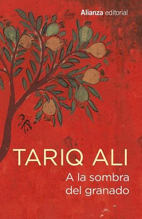 A LA SOMBRA DEL GRANADO | 9788491049029 | ALI, TARIQ | Llibreria L'Illa - Llibreria Online de Mollet - Comprar llibres online